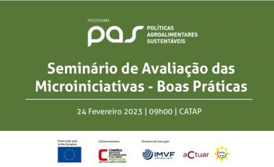Projeto PAS – Políticas Agroalimentares Sustentáveis realiza Seminário de Avaliação das Microiniciativas – Boas Práticas | 24 de fevereiro | CATAP, Trindade